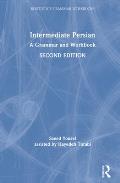 Intermediate Persian: A Grammar and Workbook
