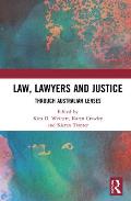 Law, Lawyers and Justice: Through Australian Lenses