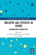 Relative Age Effects in Sport: International Perspectives