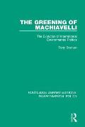 The Greening of Machiavelli: The Evolution of International Environmental Politics