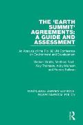 The 'Earth Summit' Agreements: A Guide and Assessment: An Analysis of the Rio '92 Un Conference on Environment and Development