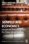 Seinfeld and Economics: Lessons on Everything from the Show about Nothing