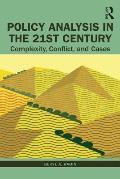Policy Analysis in the Twenty-First Century: Complexity, Conflict, and Cases