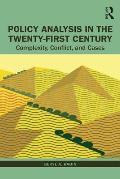 Policy Analysis in the Twenty-First Century: Complexity, Conflict, and Cases