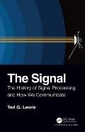The Signal: The History of Signal Processing and How We Communicate