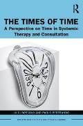 The Times of Time: A Perspective on Time in Systemic Therapy and Consultation