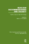 Nuclear Decommissioning and Society: Public Links to a New Technology