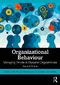 Organizational Behaviour: Managing People in Dynamic Organizations