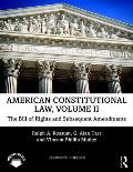 American Constitutional Law, Volume II: The Bill of Rights and Subsequent Amendments