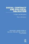 Social Contract and Political Obligation: A Critique and Reappraisal