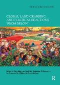 Global Land Grabbing and Political Reactions 'from Below'