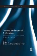 Tourism, Resilience and Sustainability: Adapting to Social, Political and Economic Change