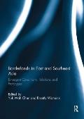 Borderlands in East and Southeast Asia: Emergent conditions, relations and prototypes