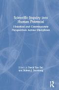 Scientific Inquiry Into Human Potential: Historical and Contemporary Perspectives Across Disciplines