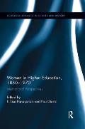 Women in Higher Education, 1850-1970: International Perspectives