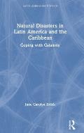 Natural Disasters in Latin America and the Caribbean: Coping with Calamity