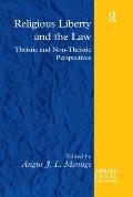 Religious Liberty and the Law: Theistic and Non-Theistic Perspectives