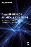 Challenges for Religious Education: Is There a Disconnect Between Faith and Reason?