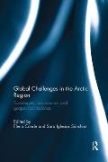 Global Challenges in the Arctic Region: Sovereignty, environment and geopolitical balance