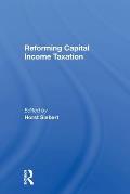Reforming Capital Income Taxation