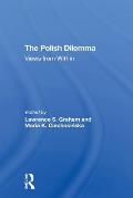 The Polish Dilemma: Views from Within