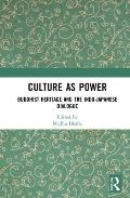 Culture as Power: Buddhist Heritage and the Indo-Japanese Dialogue