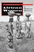 African Women: A Modern History