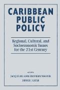 Caribbean Public Policy: Regional, Cultural, and Socioeconomic Issues for the 21st Century