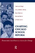 Charting Chicago School Reform: Democratic Localism as a Lever for Change