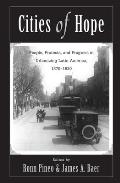 Cities Of Hope: People, Protests, And Progress In Urbanizing Latin America, 1870-1930