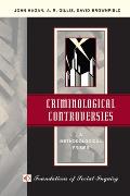 Criminological Controversies: A Methodological Primer