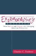 Extraordinary Politics: How Protest and Dissent Are Changing American Democracy