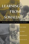 Learning from Somalia: The Lessons of Armed Humanitarian Intervention
