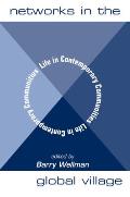 Networks In The Global Village: Life In Contemporary Communities