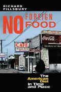 No Foreign Food: The American Diet In Time And Place
