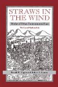 Straws in the Wind: Medieval Urban Environmental Law--The Case of Northern Italy