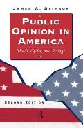Public Opinion In America: Moods, Cycles, And Swings, Second Edition