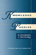 Knowledge Puzzles: An Introduction to Epistemology