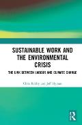 Sustainable Work and the Environmental Crisis: The Link between Labour and Climate Change