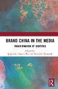 Brand China in the Media: Transformation of Identities