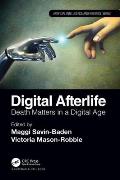 Digital Afterlife: Death Matters in a Digital Age