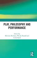 Play, Philosophy and Performance