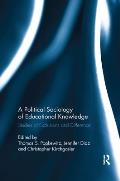 A Political Sociology of Educational Knowledge: Studies of Exclusions and Difference