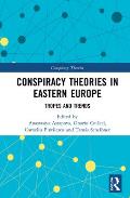 Conspiracy Theories in Eastern Europe: Tropes and Trends