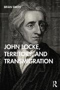 John Locke, Territory, and Transmigration