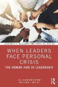 When Leaders Face Personal Crisis: The Human Side of Leadership