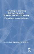 Meaningful Teaching Interaction at the Internationalised University: Moving from Research to Impact