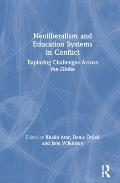 Neoliberalism and Education Systems in Conflict: Exploring Challenges Across the Globe