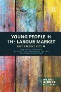 Young People in the Labour Market: Past, Present, Future