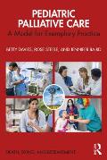 Pediatric Palliative Care: A Model for Exemplary Practice